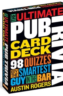 The Ultimate Pub Trivia Card Deck 98 Quizzes by the Smartest Guy in the Bar cover image