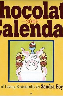Chocolate Mini Wall Calendar 2005: A Year of Living Ecstatically cover image