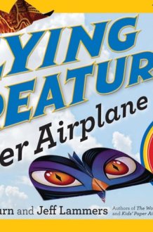 Flying Creatures Paper Airplane Book 69 Mini Planes to Fold and Fly cover image