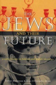 The Jews and Their Future: A Conversation on Judaism and Jewish Identities cover image