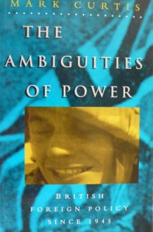The Ambiguities of Power: British Foreign Policy Since 1945 cover image