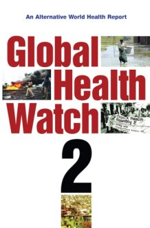 Global Health Watch 2: An Alternative World Health Report cover image