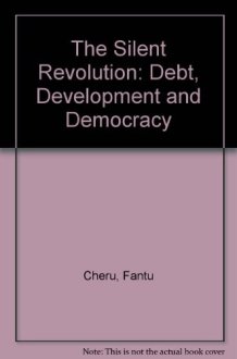 Silent Revolution in Africa: Debt, Development and Democracy cover image