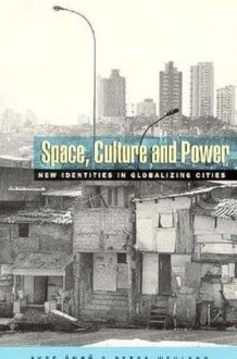 Space, Culture and Power: New Identities in Globalizing Cities cover image
