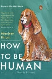 How to be Human Life Lessons from Buddy Hirani cover image