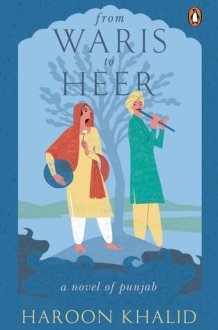 From Waris to Heer A Novel of Punjab cover image