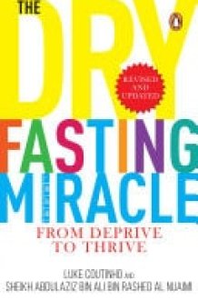 The Dry Fasting Miracle From Deprive to Thrive cover image