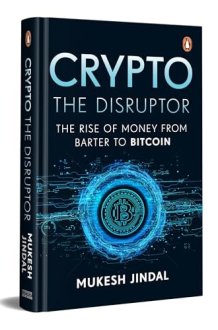 Crypto the Disruptor Rise of Money from Barter to Bitcoin cover image