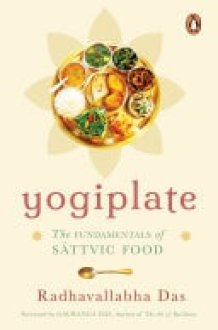 Yogiplate The Fundamentals of Sattvic Food cover image