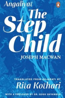The Step Child Angaliyat, Prologue by Dr Gogu Shyamala cover image