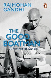 The Good Boatman A Portrait of Gandhi cover image