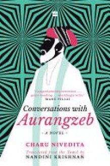 Conversations with Aurangzeb A Novel cover image