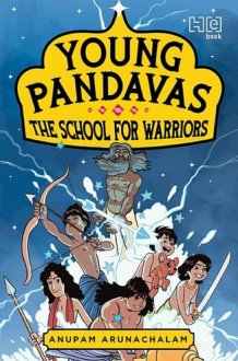 Young Pandavas: The School for Warriors cover image