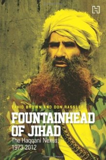 Fountainhead of Jihad The Haqqani Nexus, 1973-2012 cover image