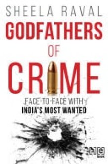 Godfathers of Crime Face to Face with India's Most Wanted cover image