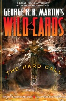 George R. R. Martin's Wild Cards: The Hard Call cover image