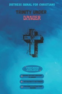 Distress Signal for Christians Trinity Under Danger. cover image