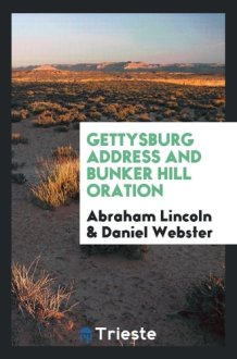 Gettysburg Address And, Bunker Hill Oration cover image