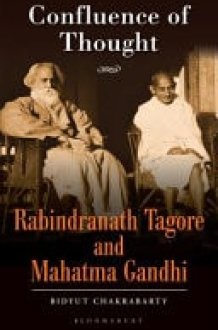 Confluence of Thought Rabindranath Tagore and Mahatma Gandhi cover image