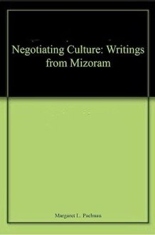 Negotiating Culture Writings from Mizoram cover image