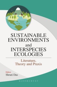 Sustainable Environments and Interspecies Ecologies Literature, Theory and Praxis cover image