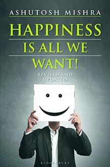 Happiness Is All We Want: (Revised and Updated) cover image