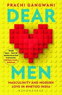 Dear Men Masculinity and Modern Love in #MeToo India cover image