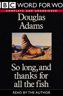 So Long, and Thanks for All the Fish Complete & Unabridged cover image