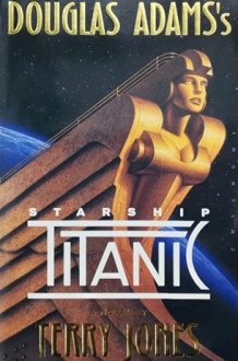 Douglas Adams's Starship Titanic A Novel cover image