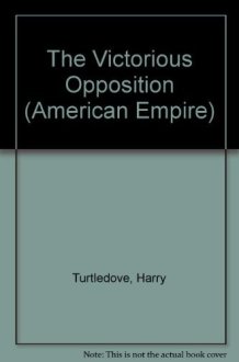 The Victorious Opposition cover image