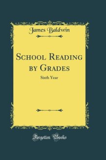 School Reading by Grades Sixth Year (Classic Reprint) cover image