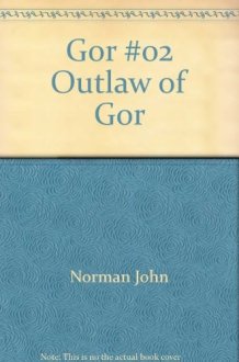 Gor #02 Outlaw of Gor cover image