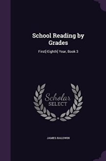 School Reading by Grades First[-Eighth] Year, Book 3 cover image