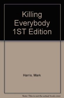 Killing Everybody 1ST Edition cover image