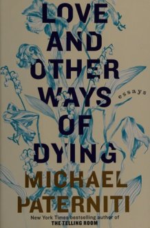Love and Other Ways of Dying Essays cover image
