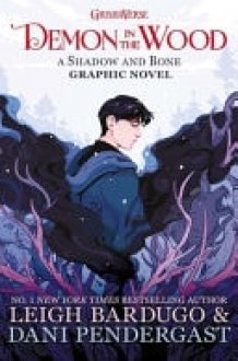 Demon in the Wood A Shadow and Bone Graphic Novel cover image