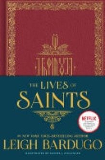 The Lives of Saints: as seen in the Netflix original series, Shadow and Bone cover image