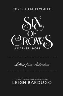 Six of Crows: A Darker Shore: Letters from Ketterdam cover image