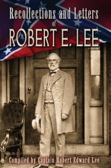 Recollections and Letters of Robert E. Lee cover image