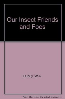 Our Insect Friends and Foes cover image