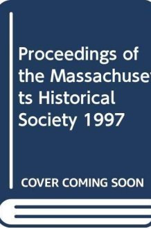 Proceedings of the Massachusetts Historical Society 1997 cover image