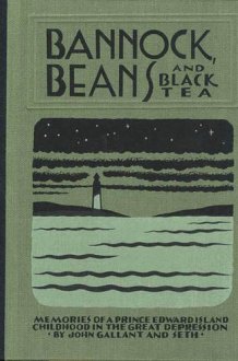 Bannock Beans and Black Tea: Memories of a Prince Edward Island Childhood in the Great Depression cover image