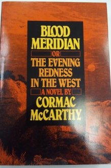 Blood Meridian, Or, The Evening Redness in the West cover image