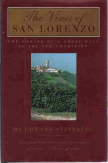 The Vines of San Lorenzo The Making of a Great Wine in the New Tradition cover image