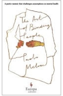 The Art of Binding People A poetic memoir that challenges assumptions on mental health cover image