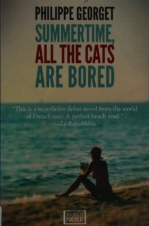Summertime, All the Cats are Bored cover image
