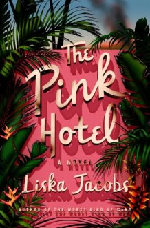 The Pink Hotel A Novel cover image