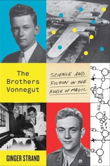 The Brothers Vonnegut Science and Fiction in the House of Magic cover image
