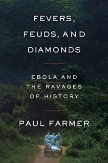 Fevers, Feuds, and Diamonds Ebola and the Ravages of History cover image