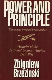 Power and Principle Memoirs of the National Security Advisor 1977-1981 cover image